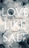 Love Like Salt: A Memoir 0349007799 Book Cover