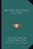 Histoire De L'Eglise V4 (1778) 1104762471 Book Cover