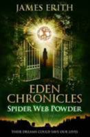 Spider Web Powder: Eden Chronicles, 2 1910134104 Book Cover