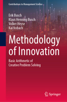 Methodology of Innovation: Basic Arithmetic of Creative Problem Solving 3658500093 Book Cover