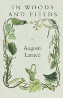 In Woods And Fields 1530263581 Book Cover