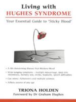 Living with Hughes Syndrome (Overcoming Common Problems) 085969884X Book Cover