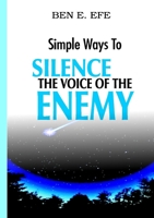 Simple Ways To Silence The Voice of The Enemy 0557450586 Book Cover