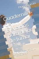 Cuadernillo de Ejercicios para dejar de fumar: Manual basado en el Programa Nacional de Control del Tabaco, y en la TREC de Albert Ellis 1652309365 Book Cover
