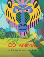 100 Animals: coloring book for kids Jungle vibrant Monkey Animal Head /coloring / adult coloring/colored pencils/good quality/color B08TQ47B6T Book Cover