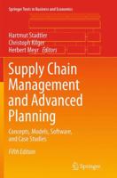 Supply Chain Management and Advanced Planning: Concepts, Models, Software and Case Studies 3540676821 Book Cover