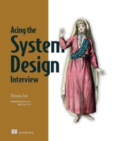 Acing the System Design Interview 1633439100 Book Cover