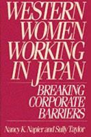 Western Women Working in Japan: Breaking Corporate Barriers 0899309011 Book Cover