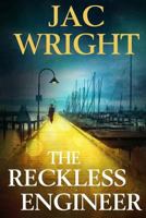 The Reckless Engineer 1494726467 Book Cover