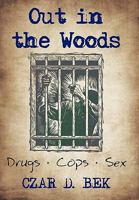 Out in the Woods: Drug Cops II 1452027455 Book Cover