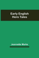 Early English Hero Tales 9354547532 Book Cover