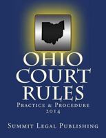 Ohio Court Rules 2014, Practice & Procedure 1492371734 Book Cover