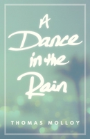 A Dance in the Rain 1737233517 Book Cover