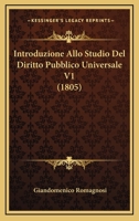 Introduzione Allo Studio Del Diritto Pubblico Universale V1 (1805) 1168473322 Book Cover