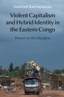 Violent Capitalism and Political Power on the Congo-Uganda Border 1107082072 Book Cover