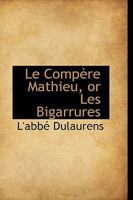 Le Compère Mathieu: Les Bigarrures 1103111825 Book Cover