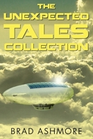 The Unexpected Tales Collection 0999130323 Book Cover