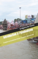 Introduction à l'hindouisme: Origine et évolution d'une croyance ancestrale (Connaissance de l'hindouisme) (French Edition) B0CPPVHRBF Book Cover
