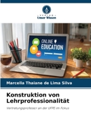 Konstruktion von Lehrprofessionalität: Vertretungsprofessor an der UFPE im Fokus 6205278081 Book Cover