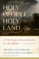 Holy People, Holy Land: A Theological Introduction to the Bible 1540969878 Book Cover