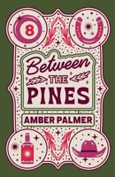 Between the Pines 1965540929 Book Cover
