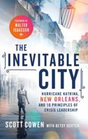 The Inevitable City: The Resurgence of New Orleans and the Future of Urban America 1137278862 Book Cover