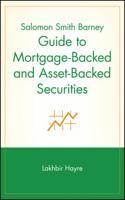 Salomon Smith Barney Guide to Mortgage-Backed and Asset-Backed Securities 0471385875 Book Cover