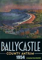 Ballycastle 1954 - County Antrim 1291324976 Book Cover
