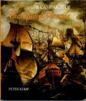 The Campaign of the Spanish Armada 0714825034 Book Cover