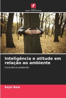 Inteligência e atitude em relação ao ambiente: Consciência ambiental (Portuguese Edition) B0CLMR66W7 Book Cover