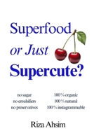 Superfood or Just Supercute? B0FDGYNCPD Book Cover