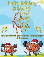 Dein Gehirn & CO.KG: Mitmachbuch für Kinder, Erwachsene & Senioren - Verbinde deine Gehirnhälften - Kreativer Spaß für die Schule, zuhause und ... als Weihnachtsgeschenk (German Edition) B0G6WMLQ6R Book Cover