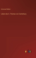 Leben des h. Thomas von Canterbury 3368236822 Book Cover