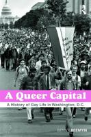 A Queer Capital: A History of Gay Life in Washington D.C. 0415735297 Book Cover