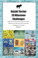 Ratshi Terrier 20 Milestone Challenges Ratshi Terrier Memorable Moments. Includes Milestones for Memories, Gifts, Grooming, Socialization & Training Volume 2 1395865477 Book Cover