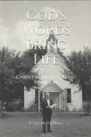 God's Words Bring Life: Christ's Life becoming Your Life 0998035912 Book Cover