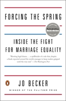 Forcing the Spring: Inside the Fight for Marriage Equality 1594204446 Book Cover