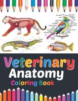 Veterinary Anatomy Coloring Book: Veterinary Anatomy Coloring and Activity Book for Boys & Girls. Veterinary Anatomy Learning Workbook. Animal Anatomy ... Anatomy Coloring Book for Men & Women. B08W3H4LZJ Book Cover