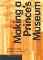 Making a Prince's Museum: Drawings for the Late-Eighteenth-Century Redecoration of the Villa Borghese (Bibliographies and Dossiers Series) 0892365390 Book Cover