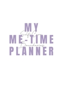 My Me-Time Planner 1088006663 Book Cover