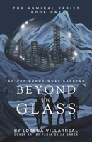 Beyond the glass: No one knows what happens B08GV97R9Q Book Cover