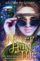 Never Hurt Me 0996103546 Book Cover