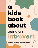 A Kids Book About Being an Introvert B0DZBKWBY6 Book Cover