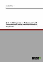 Code-Switching zwischen Niederdeutsch und Standarddeutsch in einer ostfriesischen Familie 3640455894 Book Cover