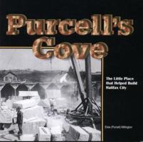 Purcell's Cove : The Little Place that Helped Build Halifax City 1895332257 Book Cover