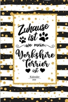 Yorkshire Terrier Kalender 2020: Geschenk Wochenplaner, Terminkalender 2020 f�r Hundebesitzer, Frauchen Herrchen eines Hundes. Lustiger Spruch Geschenkidee zu Weihnachten unter 10 Euro als Planer Orga 1656367343 Book Cover
