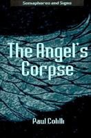 The Angel's Corpse (Semaphores and Signs) 0312221509 Book Cover