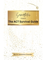 Samarticles Presents the ACT Survival Guide B0H2VXGFDC Book Cover