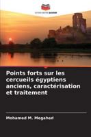 Points forts sur les cercueils égyptiens anciens, caractérisation et traitement (French Edition) 6208486513 Book Cover
