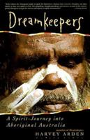 Dreamkeepers: A Spirit-Journey into Aboriginal Australia 0060925809 Book Cover